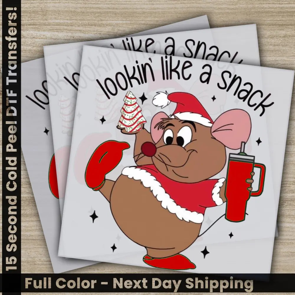 Lookin’ Like A Snack Christmas DTF Transfers Ready to Press Personalized Gifts Direct to Film Sublimation Screen Prints