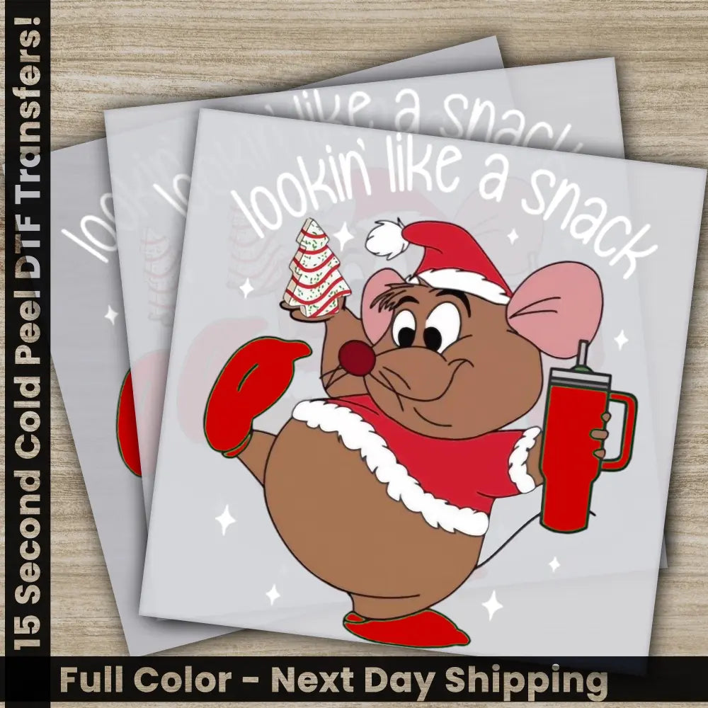 Lookin’ Like A Snack Christmas DTF Transfers Ready to Press Personalized Gifts Direct to Film Sublimation Screen Prints