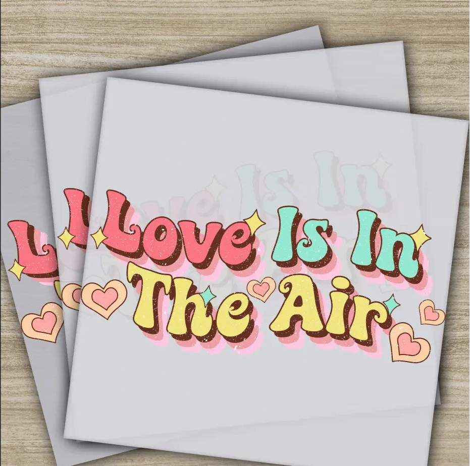 Love Is In The Air Ready to Press Personalized DTF Transfer Valentines Gift High Quality Heat Press DTF Transfers