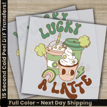 Load image into Gallery viewer, Lucky A Latte St. Patrick’s Day Transfers Ready to Press Personalized DTF Transfers St. Patrick’s Gifts Heat Press
