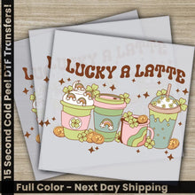 Load image into Gallery viewer, Lucky A Latte St. Patrick’s Day Transfers Ready to Press Personalized DTF Transfers St. Patrick’s Gifts Heat Press
