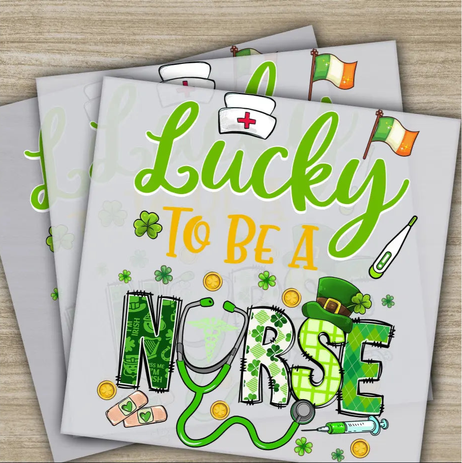 Lucky To Be A Nurse St. Patrick’s Day Transfers Ready to Press Personalized DTF Transfers St. Patrick’s Gifts Heat