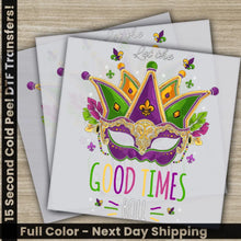 Load image into Gallery viewer, Mask Good Times Mardi Gras Transfer Ready to Press Personalized DTF Transfers Mardi Gras Gifts High Quality Heat Press
