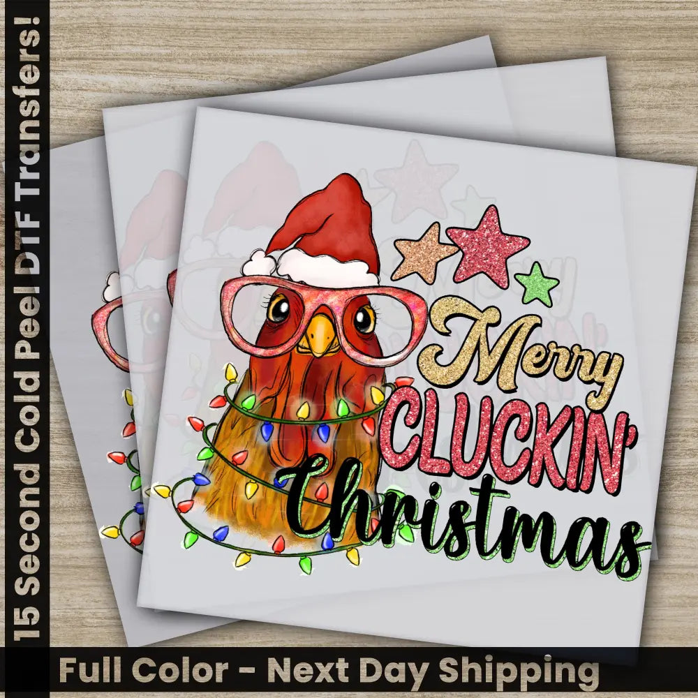 Merry Cluckin’ Christmas DTF Transfers Ready to Press Personalized Gifts Direct to Film Sublimation Screen Prints Fast