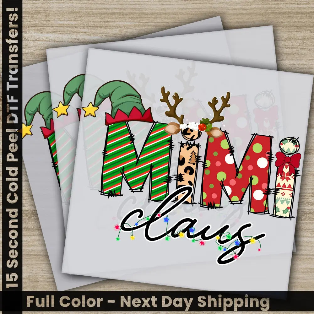 Mimi Claus Christmas DTF Transfers Ready to Press Personalized Gifts Direct to Film Sublimation Screen Prints Fast
