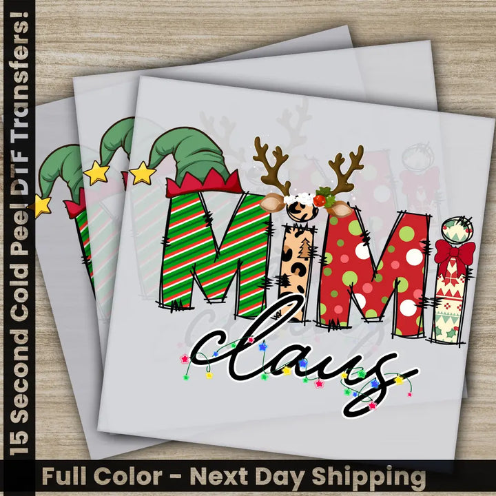Mimi Claus Christmas DTF Transfers Ready to Press Personalized Gifts Direct to Film Sublimation Screen Prints Fast