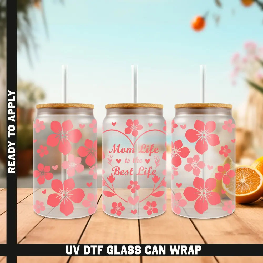 Mom life is the best life Ready To Apply UV DTF 16oz cup Wrap