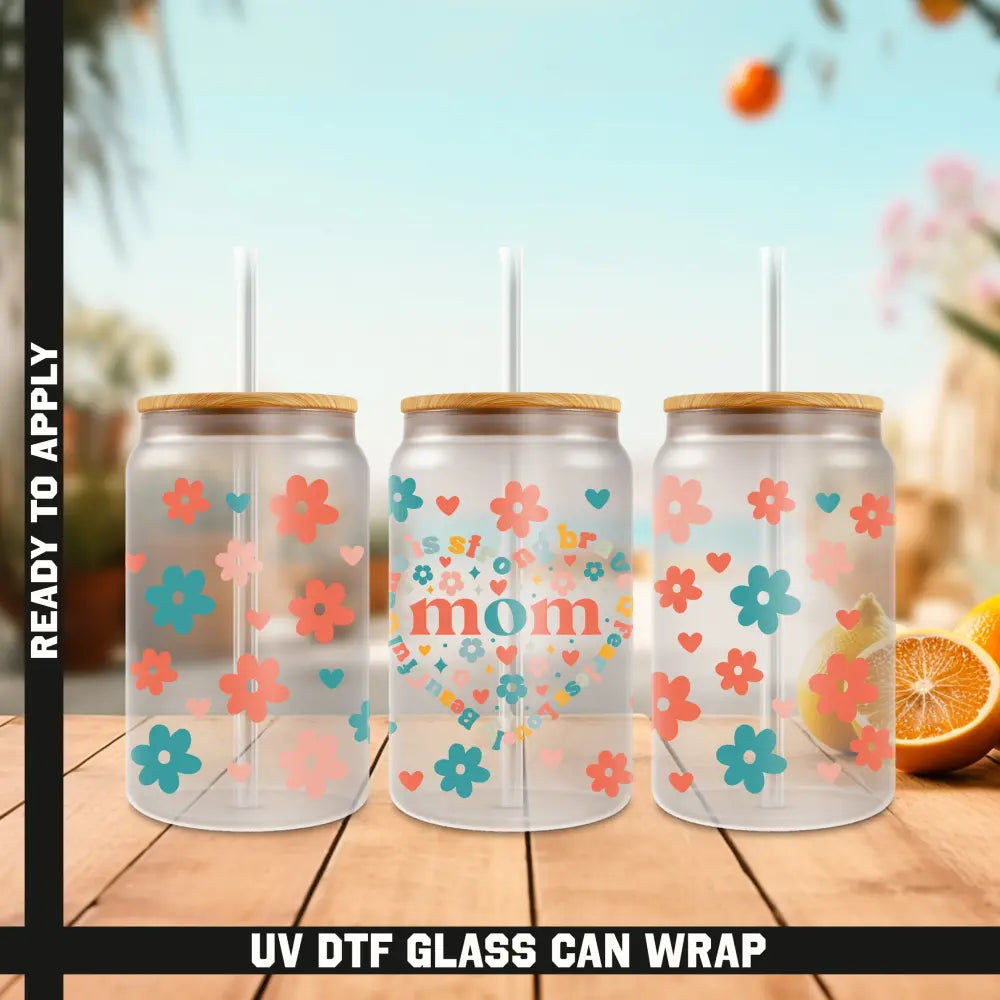 Mom Ready To Apply UV DTF 16oz cup Wrap