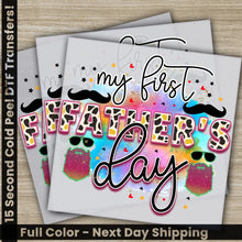 Load image into Gallery viewer, My First Father’s Day Transfers Ready to Press Personalized DTF Transfers Father’s Day Gifts Heat Press DTF Transfers
