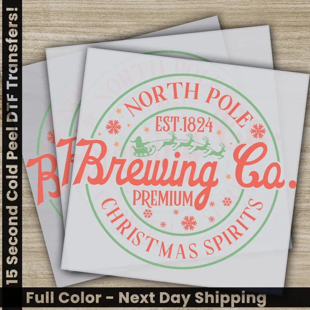 North Pole Brewing Co Christmas Spirits Personalized DTF Transfer Christmas Gift Direct to Film Ready for Press Fast