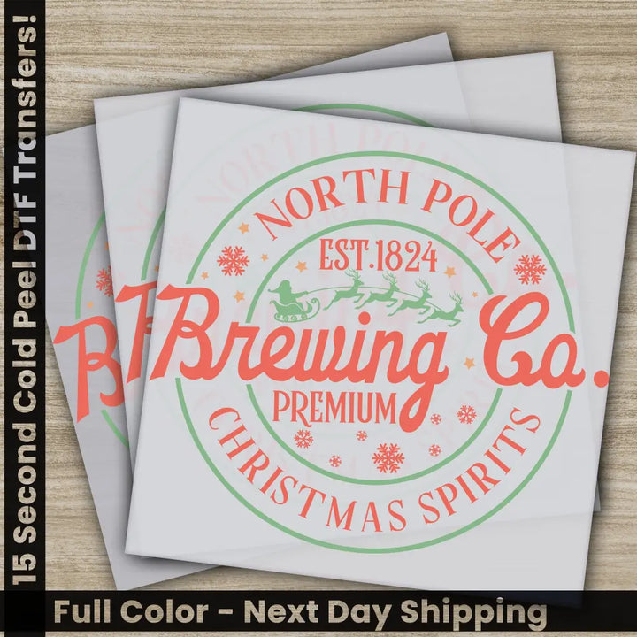 North Pole Brewing Co Christmas Spirits Personalized DTF Transfer Christmas Gift Direct to Film Ready for Press Fast