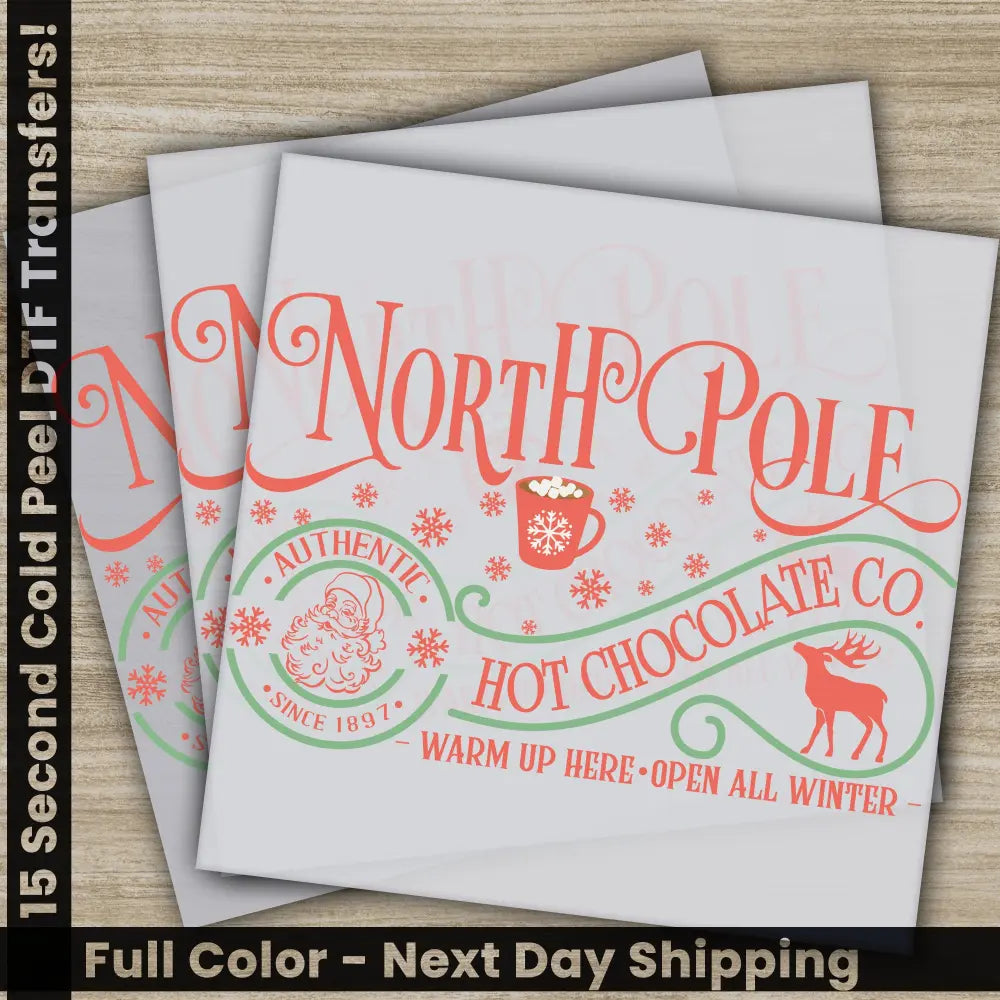 North Pole Hot Chocolate Co Ready to Press Christmas DTF Transfers Personalized Gift High Quality Screen Prints Fast