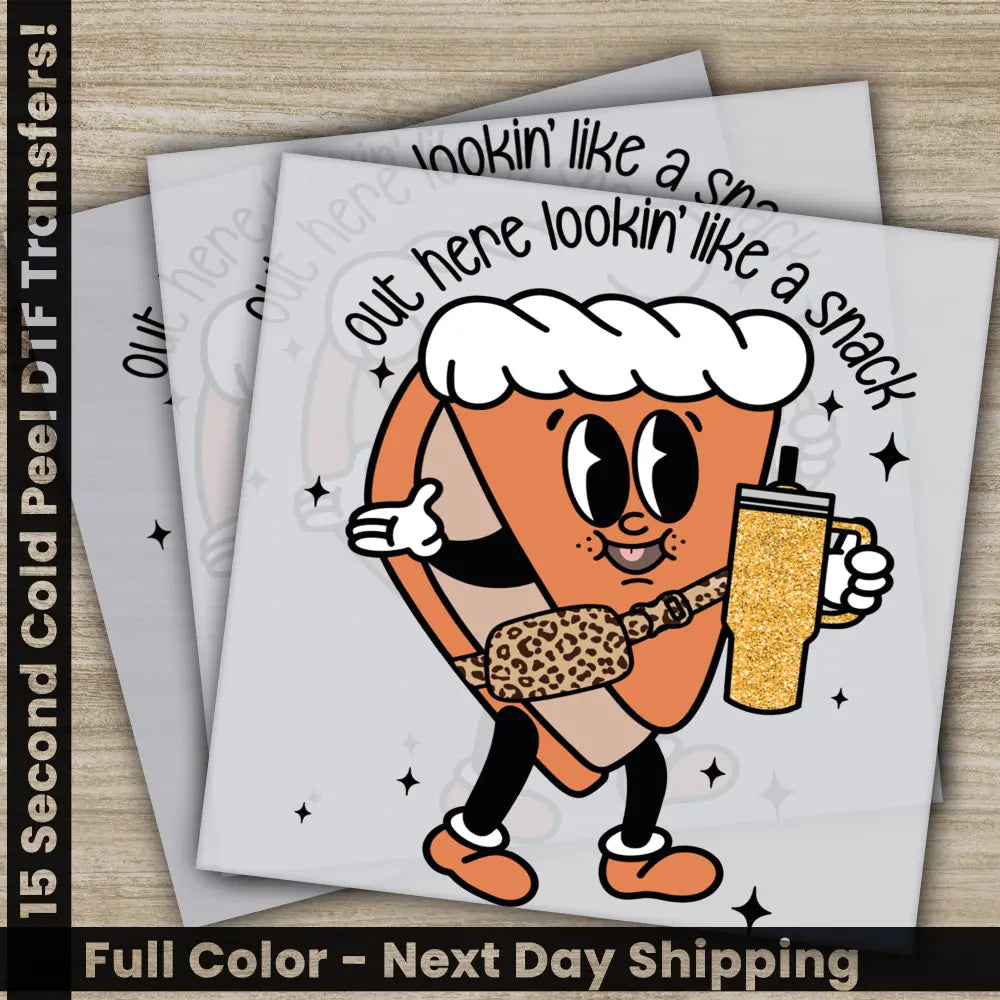 Out Here Lookin’ Like A Snack Christmas DTF Transfers Ready to Press Personalized Gifts Direct to Film Sublimation