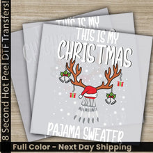 Load image into Gallery viewer, Pajama Sweater This Is My Christmas DTF Transfers Ready to Press Personalized Gifts Direct to Film Sublimation Screen
