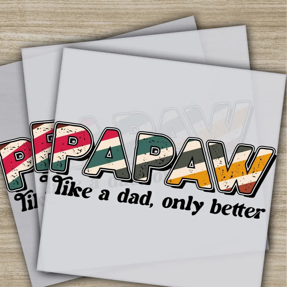 Papaw Like A Dad Fathers Day Transfers Ready to Press Personalized DTF Transfers Father’s Day Gifts Heat Press DTF