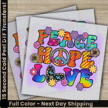 Load image into Gallery viewer, Peace Hope Love Ready to Press Personalized DTF Transfers Heat Press DTF Transfer
