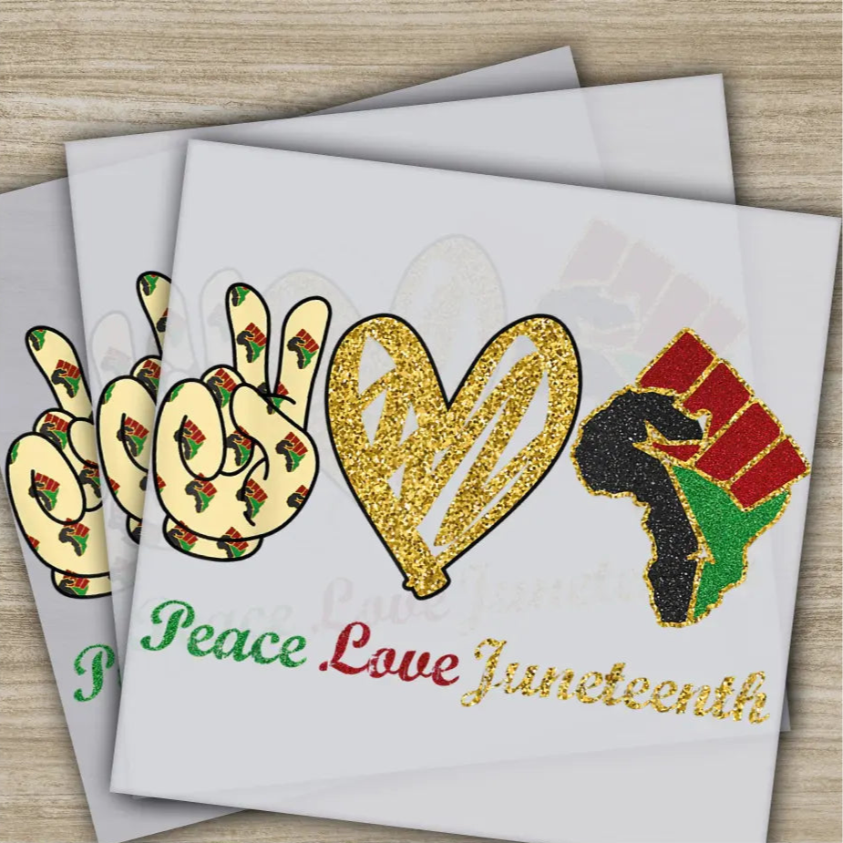 Peace Love Juneteenth June 4 th Juneteenth 1865 Ready to Press,Personalized DTF Transfers Heat Press DTF Transfers