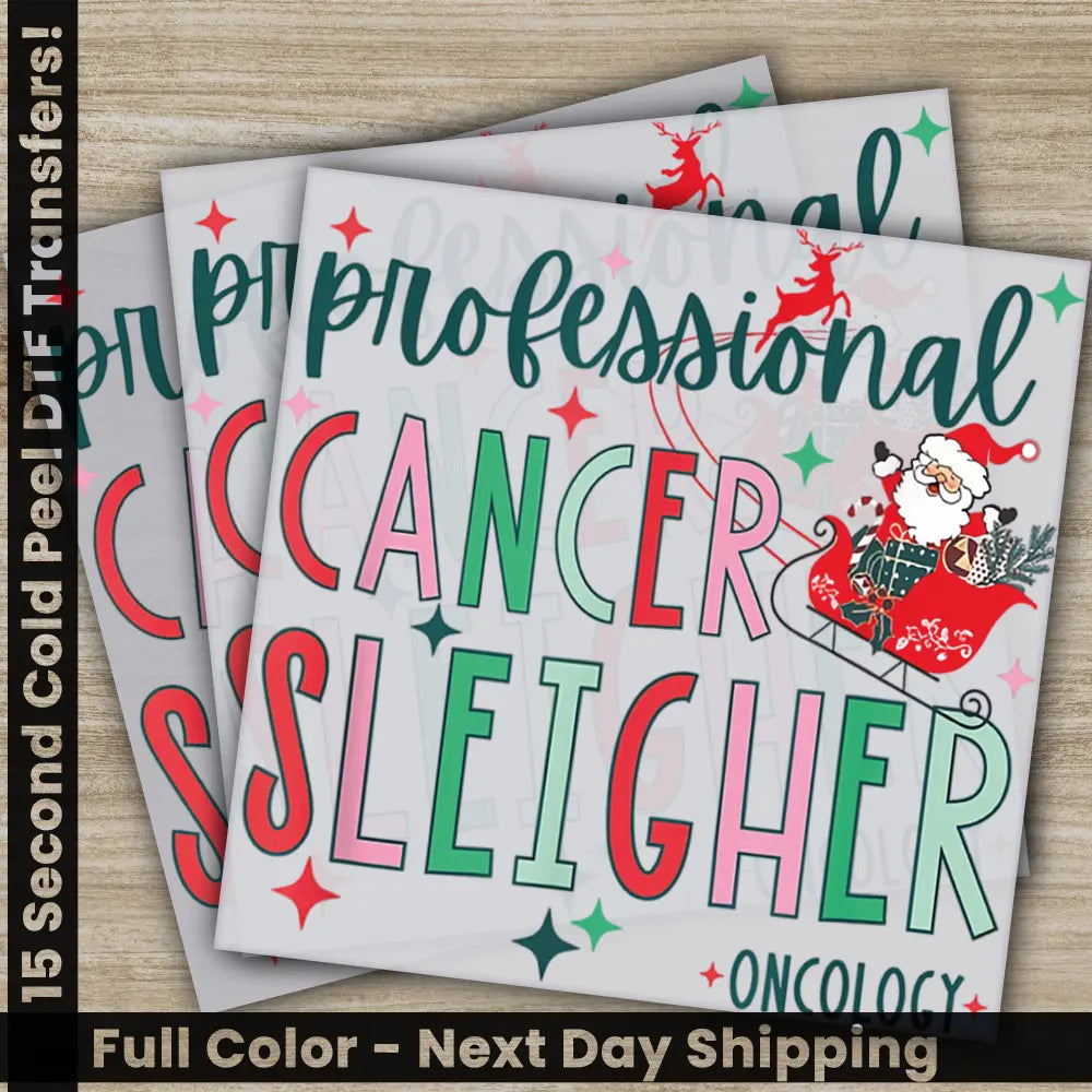 Professional Cancer Sleigher Christmas DTF Transfers Ready to Press Direct to Film Sublimation Screen Prints