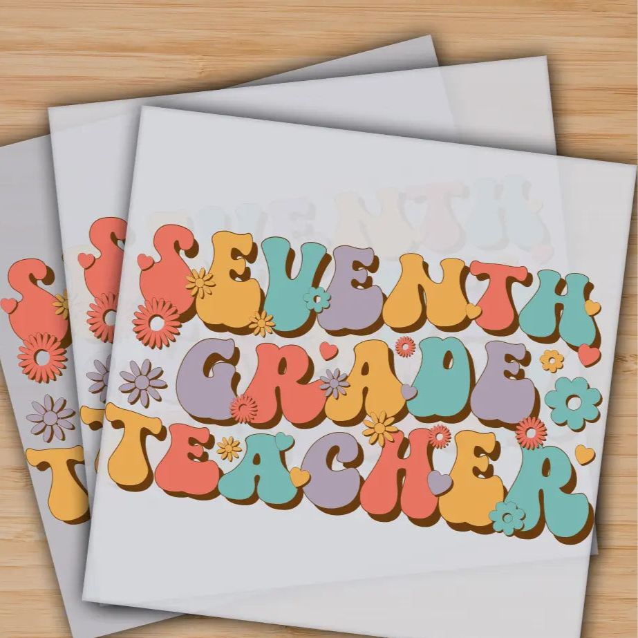 Seventh Grade Teacher Back to School Ready to Press Personalized Gifts Sublimation DTF Prints Trendy DTF Prints Ready