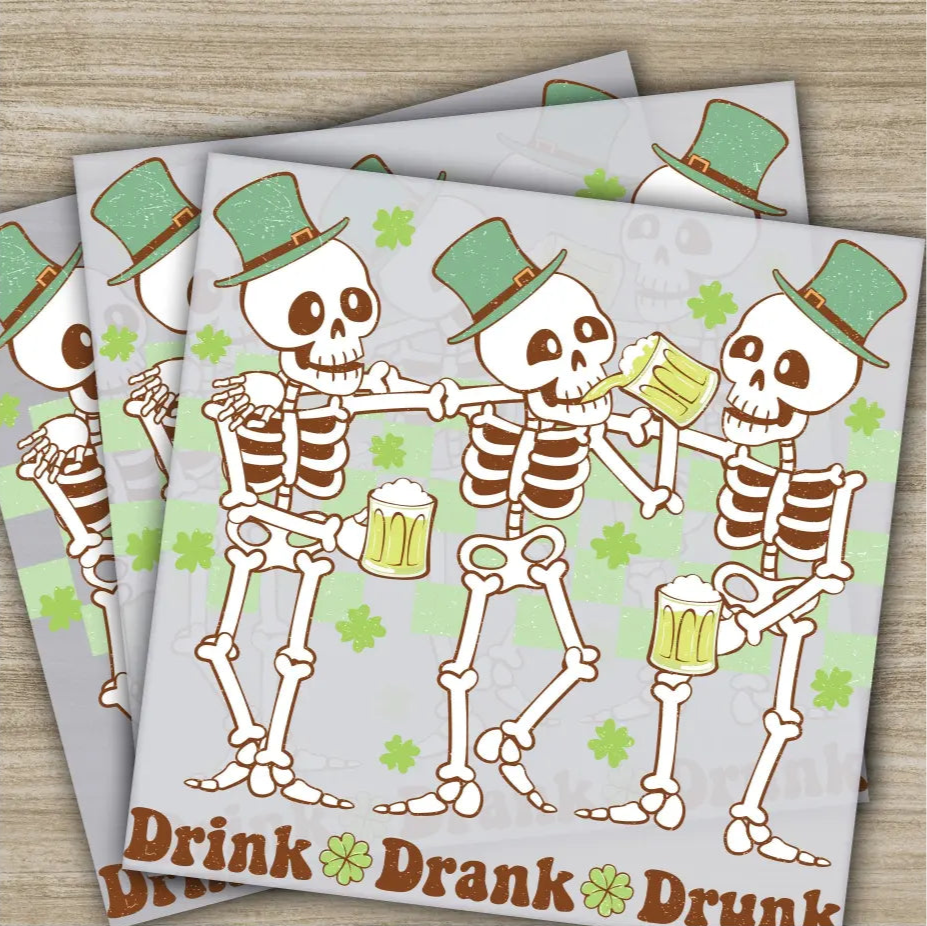 Skeletons Drink Drank St. Patrick’s Day Transfers Ready to Press Personalized DTF Transfer St. Patrick’s Gifts Heat