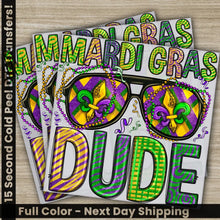 Load image into Gallery viewer, Sunglasses Dude Mardi Gras Transfers Ready to Press Personalized DTF Transfers Mardi Gras Gifts High Quality Heat Press
