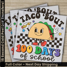 Load image into Gallery viewer, Taco ’Bout 100 Days Of School Transfers Ready to Press Personalized DTF Transfers 100 Days Of School Gifts Heat Press
