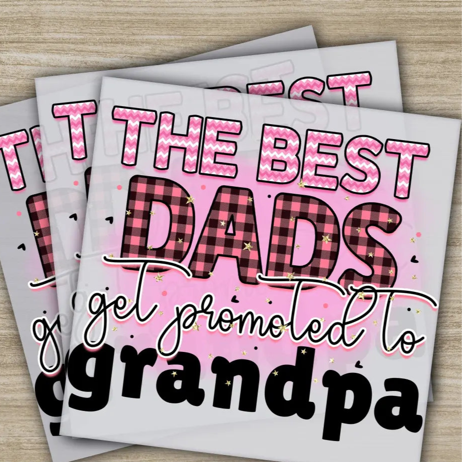 The Best Dads Fathers Day Transfers Ready to Press Personalized DTF Transfers Father’s Day Gifts Heat Press DTF
