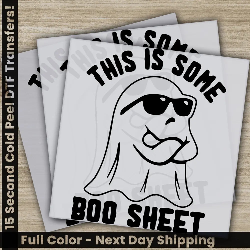This Is Some Boo Sheet Halloween Transfers Ready to Press Personalized DTF Transfers For Family Gifts Heat Press DTF
