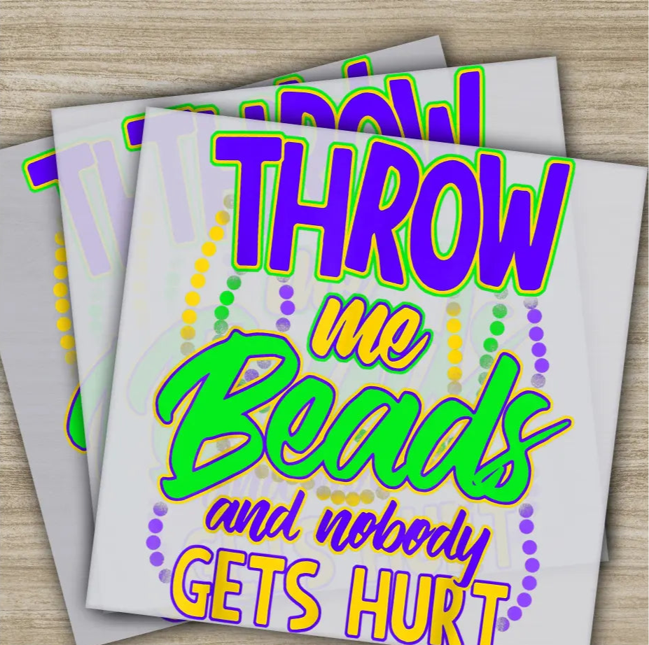 Throw Me Beads Nobody Gets Hurt Mardi Gras Transfers Ready to Press Personalized DTF Transfer Mardi Gras Gifts Heat