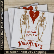 Load image into Gallery viewer, Til Death Do Us Part Ready to Press Personalized DTF Transfers Valentines Gifts High Quality Heat Press DTF Transfers
