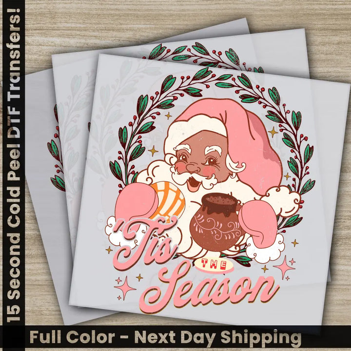 Tis Season Christmas DTF Transfers Ready to Press Personalized Gifts Direct to Film Sublimation Screen Prints Fast