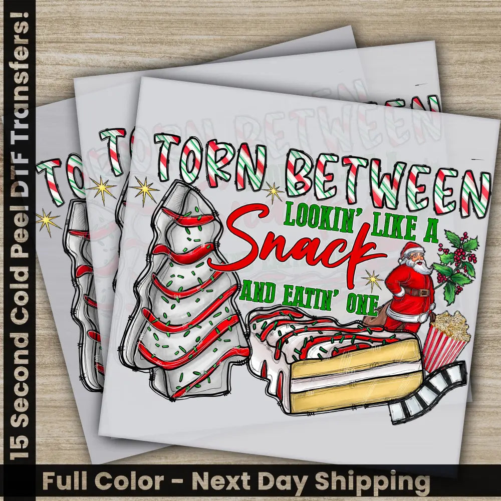 Torn Between Lookin’ Like A Snack And Eatin’ One DTF Transfers Ready to Press Personalized Gifts,Direct