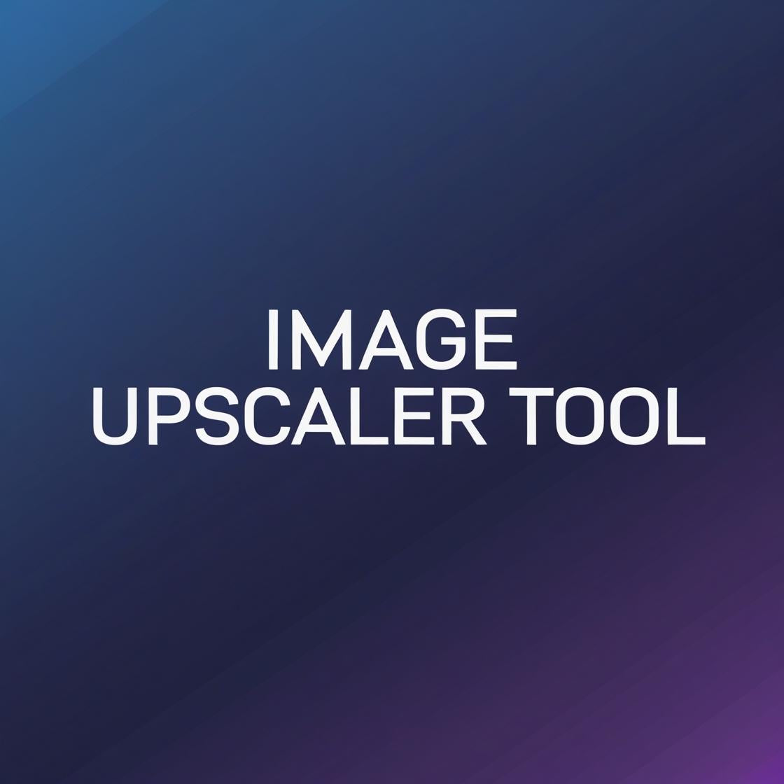 Image Upscaler