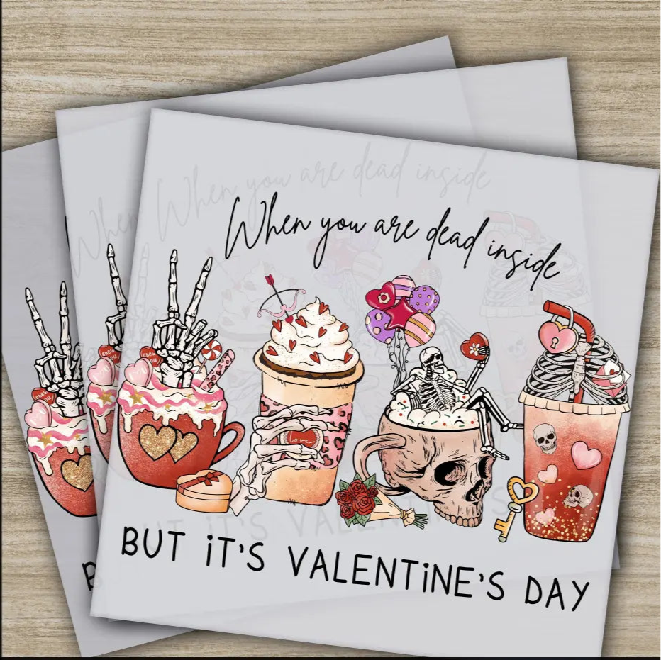 When You Are Dead Inside But It’s Valentine’s Day Ready to Press Personalized DTF Transfers Valentines Gifts
