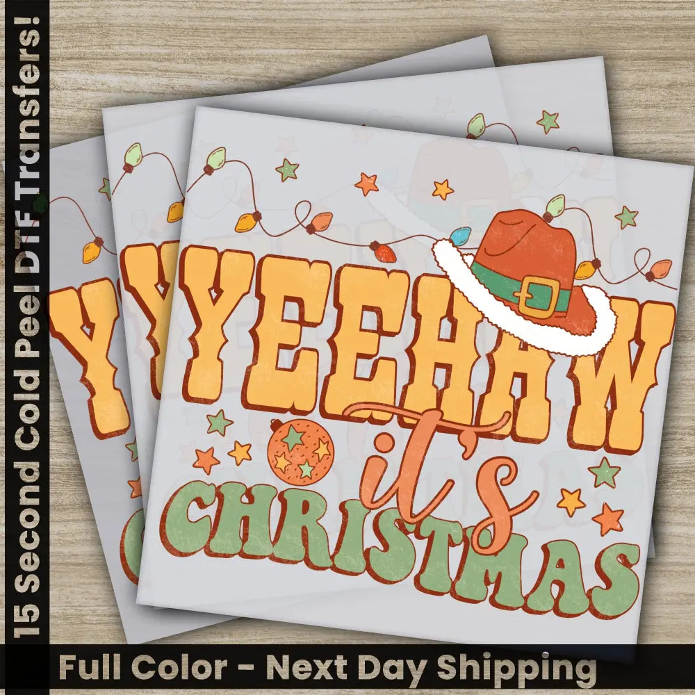 Yeehaw it’s Christmas DTF Transfers Personalized Image Transfers High Quality Sublimation Shirt Prints Ready to Press