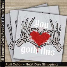 Load image into Gallery viewer, You Goth This Ready to Press Personalized DTF Transfers Valentine’s Day Gift High Quality Heat Press DTF Transfers
