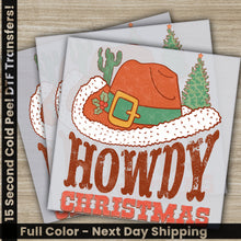 Load image into Gallery viewer, Howdy Christmas, Christmas DTF Transfers, Ready-to-Press, Sublimation Prints for Shirts, Personalized Direct-to-Film, Fast Shipping