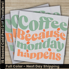Load image into Gallery viewer, a set of three coffee stickers with the words coffee because monday happens