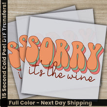 Load image into Gallery viewer, two cards with the words sorry, it&#39;s the wine on them