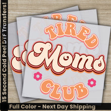 Load image into Gallery viewer, a set of three stickers with the words tired mom club on them