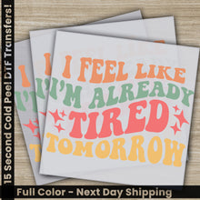 Load image into Gallery viewer, a set of three greeting cards that say i feel like i&#39;m already tired
