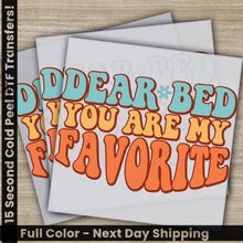 Load image into Gallery viewer, two greeting cards with the words dear bed if you are my favorite