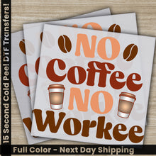 Load image into Gallery viewer, two coffee mugs with the words no coffee no workee on them
