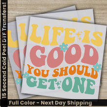 Load image into Gallery viewer, three cards with the words life is good you should get one